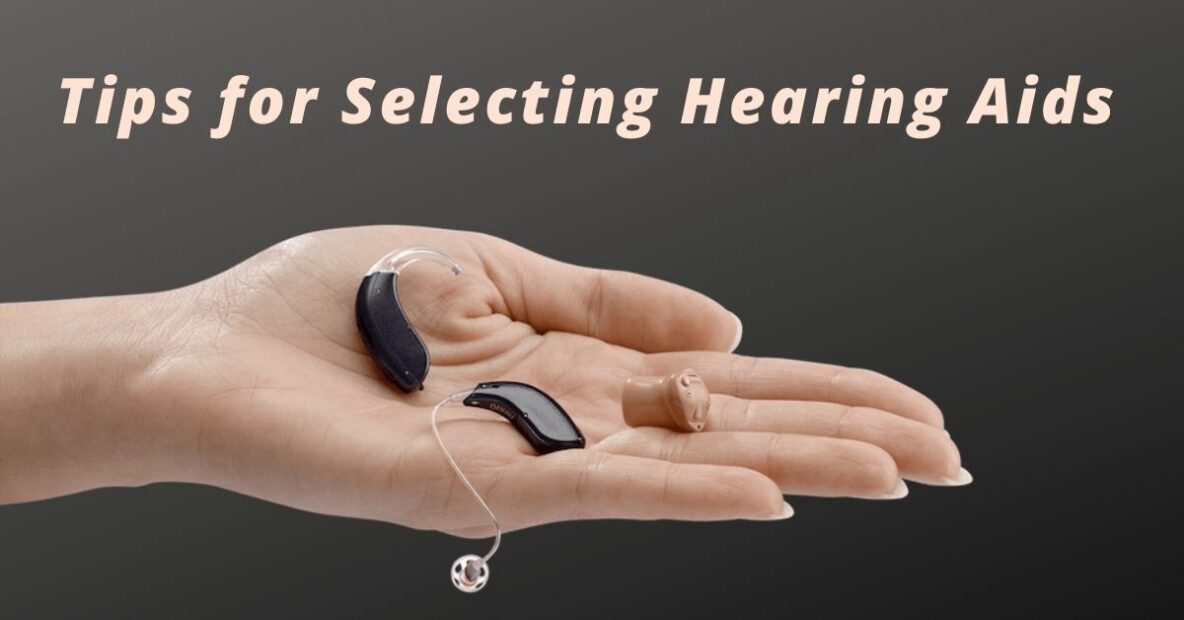 Tips for Selecting Hearing Aids